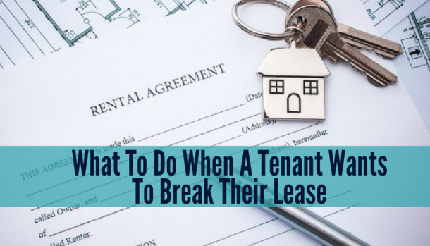 When A Tenant Wants To Break Their Lease