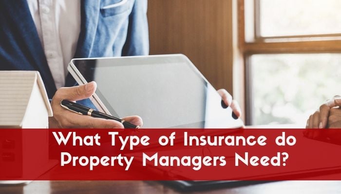 What Type of Insurance do Property Managers Need?