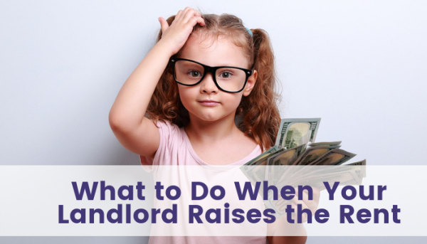 What To Do When Your Landlord Raises The Rent