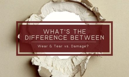 What’s the Difference Between Wear & Tear vs. Damage