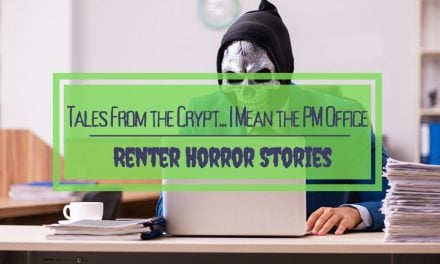Tales From the Crypt… I Mean the PM Office – Renter Horror Stories