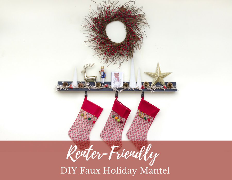 Damage-Free Decorating: DIY Faux Holiday Mantel