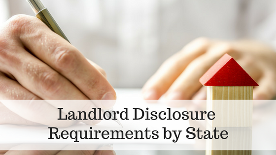 Landlord Disclosures: What You Have to Tell Your Tenant – State Guide