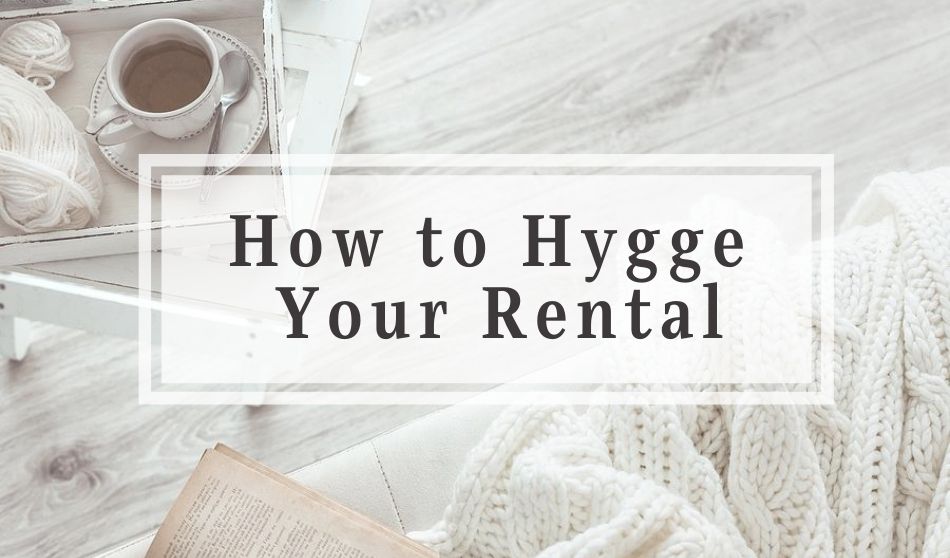 How to Hygge Your Rental