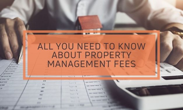 All You Need To Know About Property Management Fees
