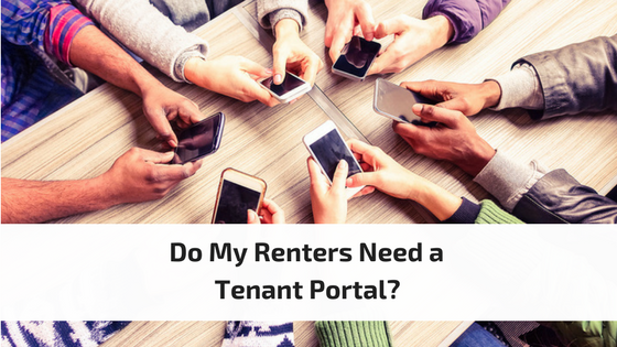 Do I Really Need a Tenant Portal for My Renters?