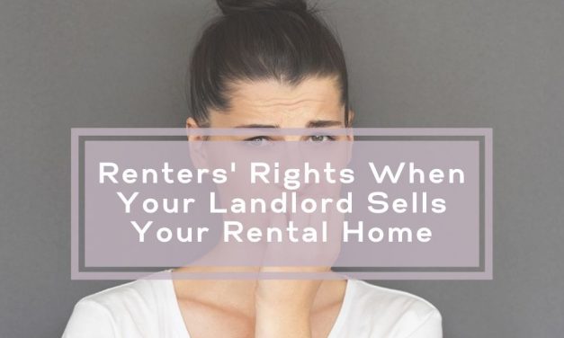 Renters’ Rights When Your Landlord Sells Your Rental Home