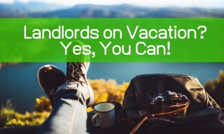 Landlords on Vacation? Yes, You Can!