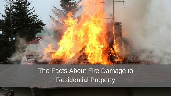 The Facts About Fire Damage to Residential Properties