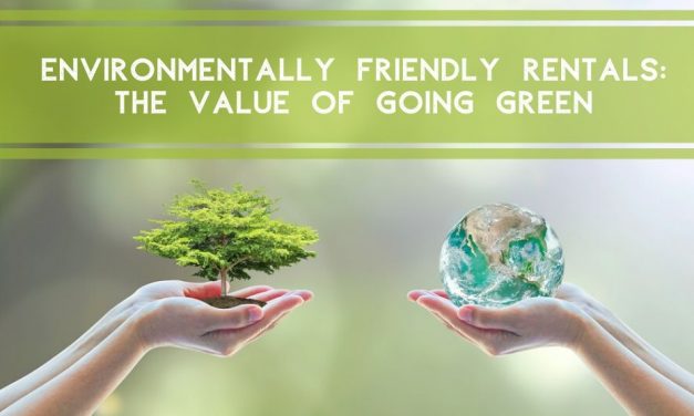 Environmentally Friendly Rentals: The Value of Going Green