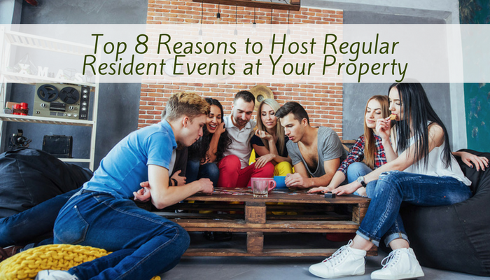 Top 8 Reasons to Host Regular Resident Events at Your Property