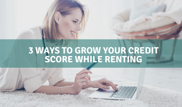 grow credit score while renting