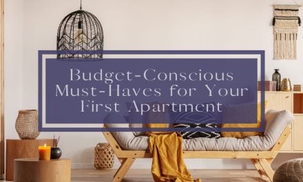 Budget-Conscious Must-Haves for Your First Apartment