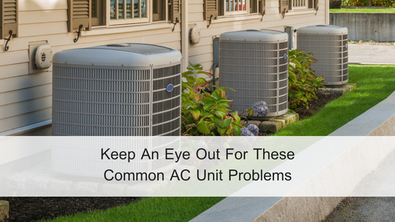 Keep An Eye Out For These Common AC Unit Problems