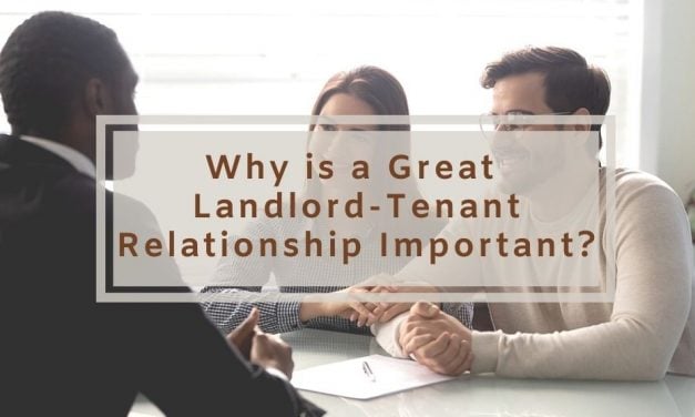Why is Having a Great Landlord-Tenant Relationship Important?