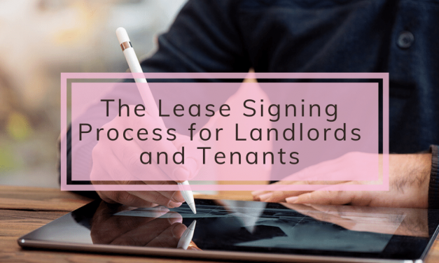 The Lease Signing Process for Landlords and Tenants