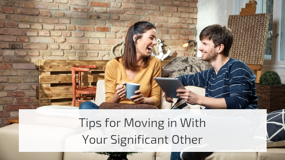 Tips for Moving in with Your Significant Other