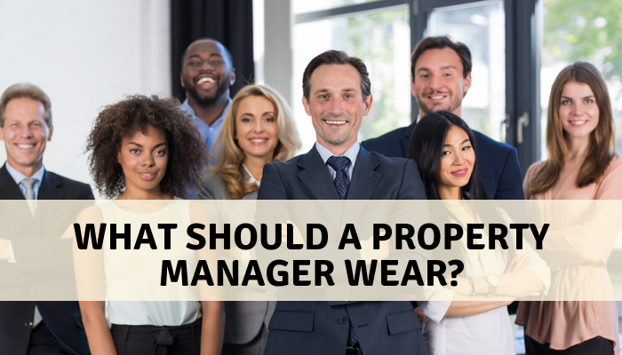What Should a Property Manager Wear?