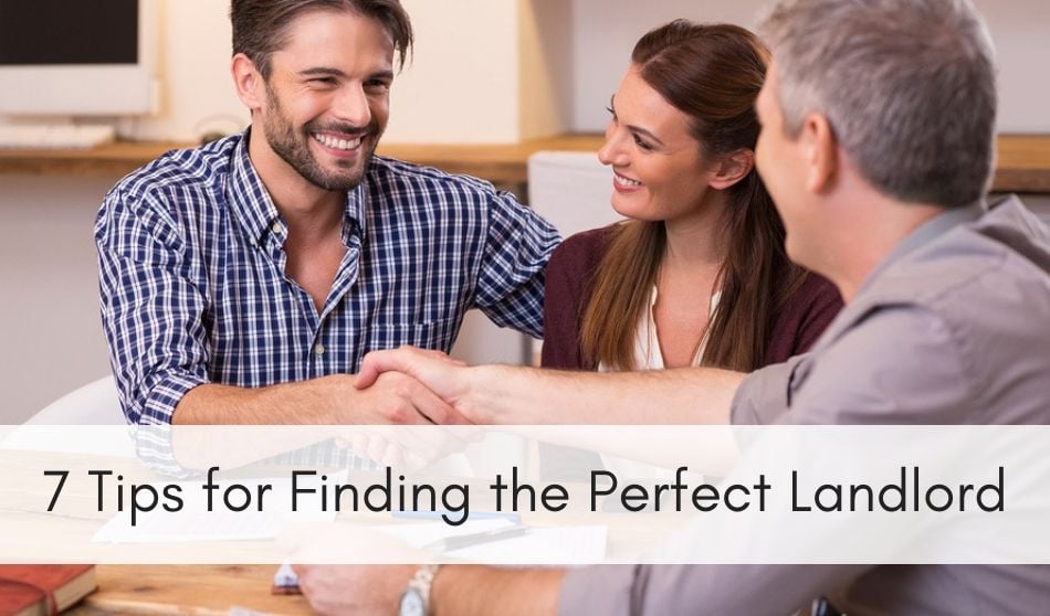 7 Tips for Finding the Perfect Landlord
