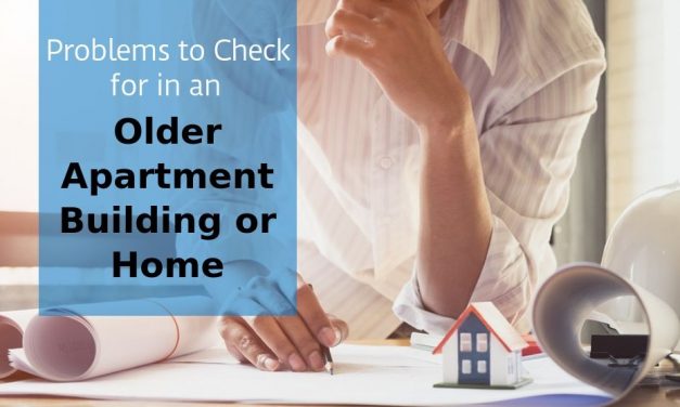 Problems to Check for in an Older Apartment Building or Home