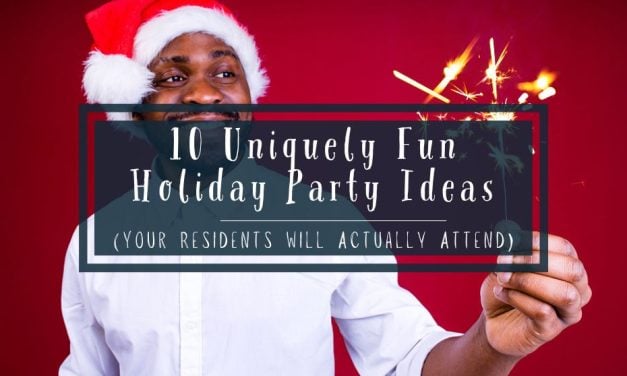 10 Uniquely Fun Holiday Party Ideas (Your Residents Will Actually Attend)