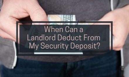 When Can a Landlord Deduct From my Security Deposit?