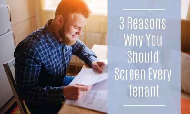 The Manager’s Plateau – Part Two: 3 Reasons Why You Should Screen Every Tenant