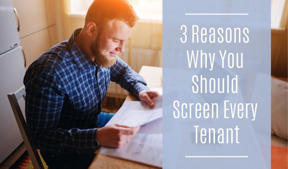 The Manager’s Plateau – Part Two: 3 Reasons Why You Should Screen Every Tenant