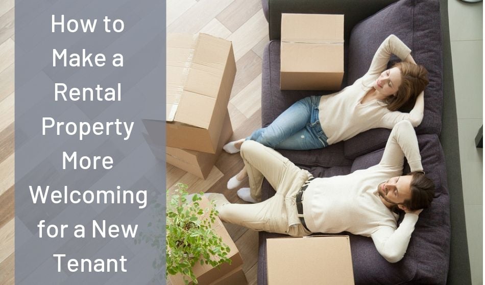 How to Make a Rental Property More Welcoming for a New Tenant
