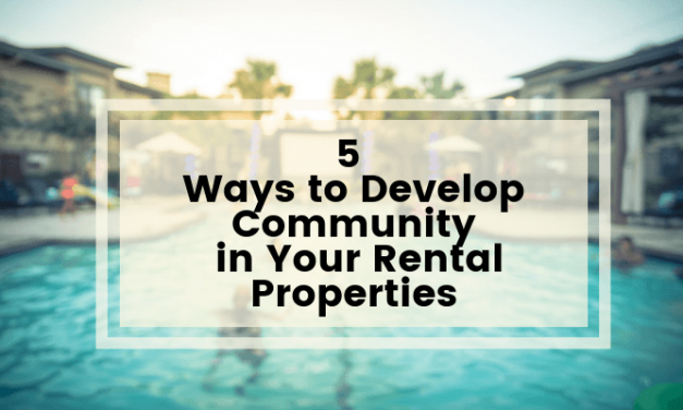 5 Ways to Develop Community in Your Rental Properties