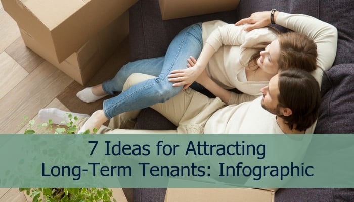 7 Ideas for Attracting Long-Term Tenants: Infographic