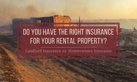 Do You Have the Right Insurance for Your Rental Property? | Landlord Insurance vs. Homeowners Insurance