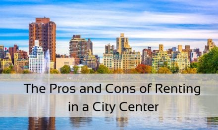 The Pros and Cons of Renting in a City Center
