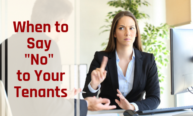 When to Say “No” to Your Tenants