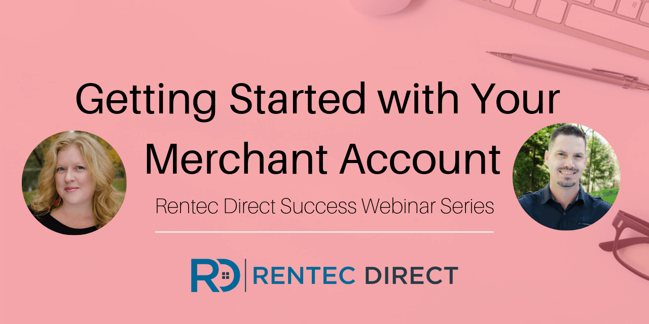 Webinar Recap: Getting Started with Your Merchant Account