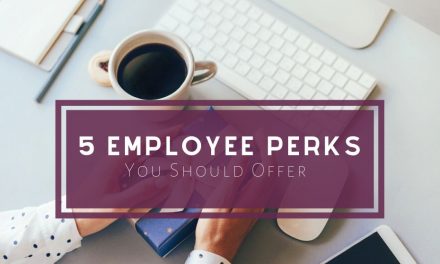 5 Employee Perks You Should Offer