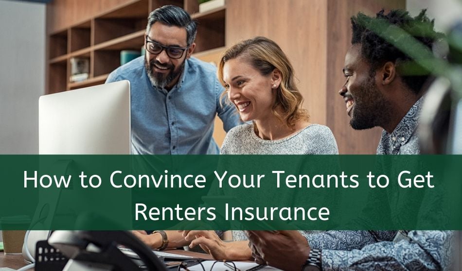 convince your tenants to get renters insurance