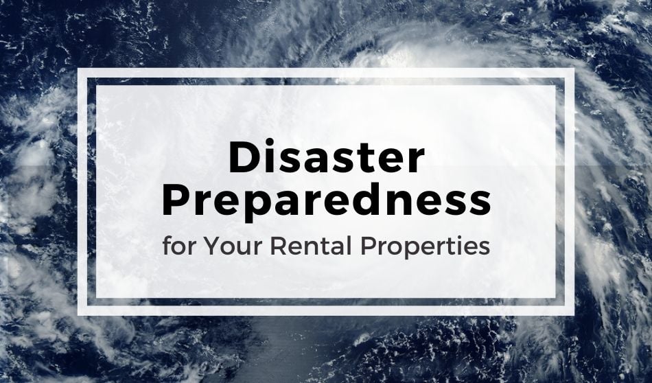 Disaster Preparedness for Your Rental Properties