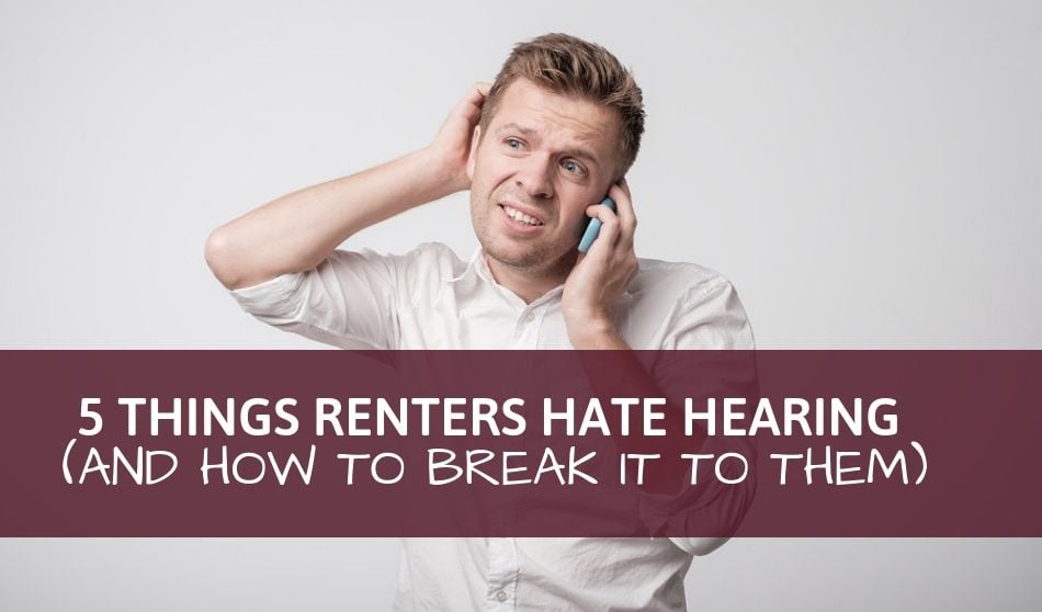 things tenants hate hearing