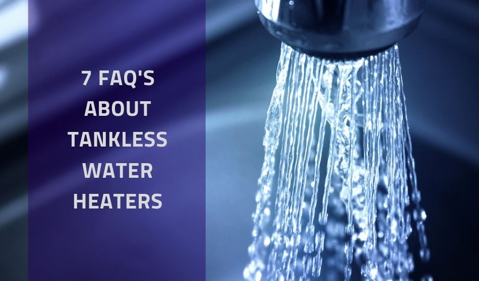 tankless water heater questions answered