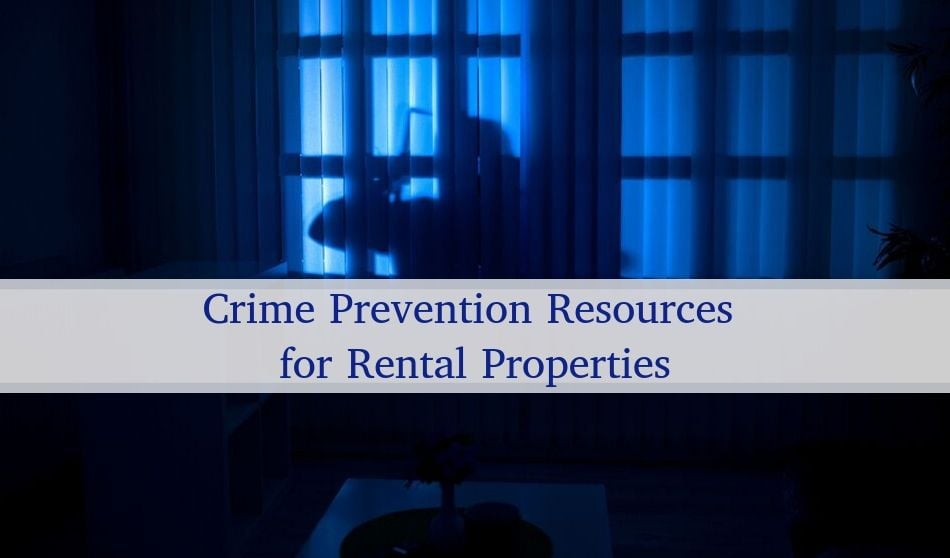 Crime Prevention Resources for Your Rental Properties