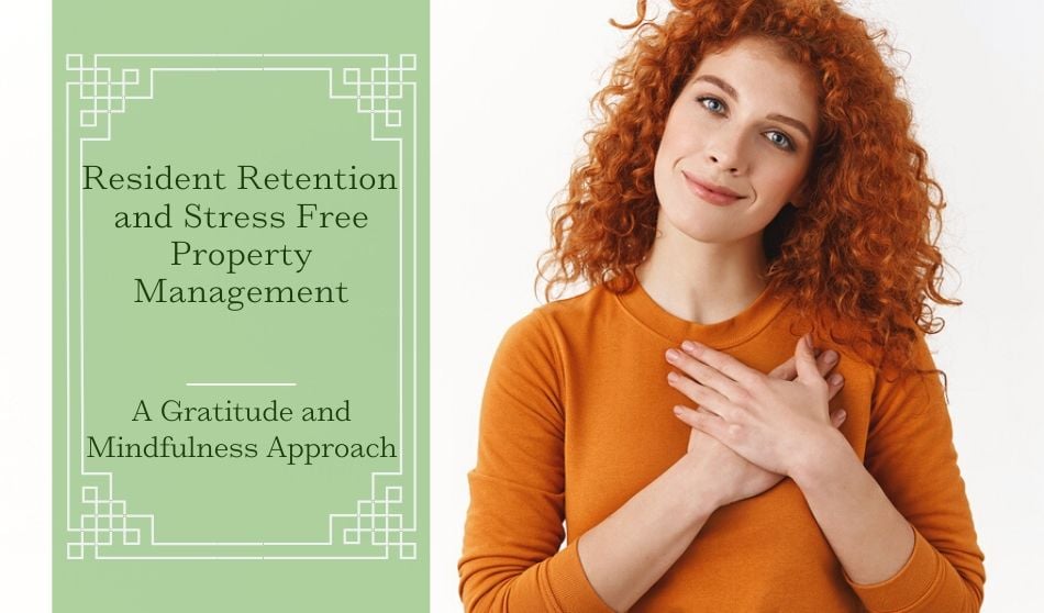 Resident Retention and Stress Free Property Management: A Gratitude and Mindfulness Approach