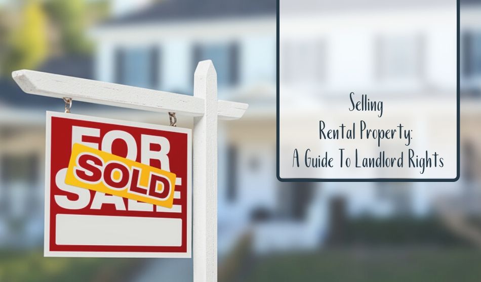Selling Rental Property_ A Guide To Landlord Rights Rentec Direct