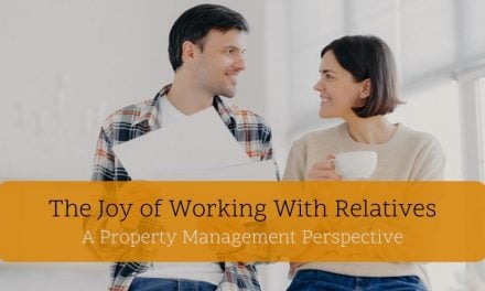 The Joy of Working With Relatives: A Property Management Perspective