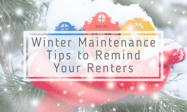 Winter Maintenance Tips to Remind Your Renters