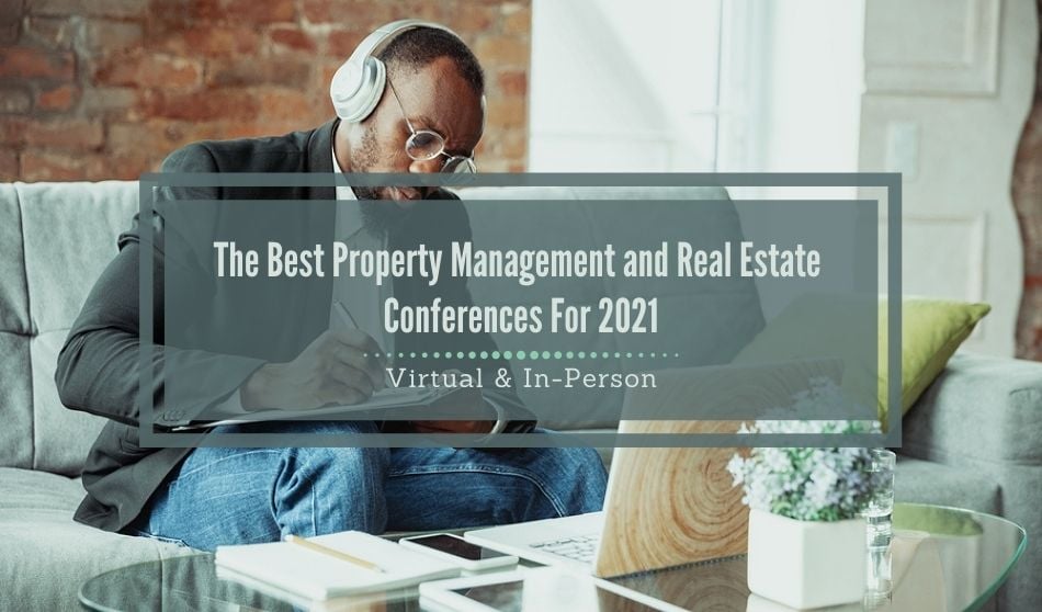 The Best Property Management and Real Estate Conferences for 2021