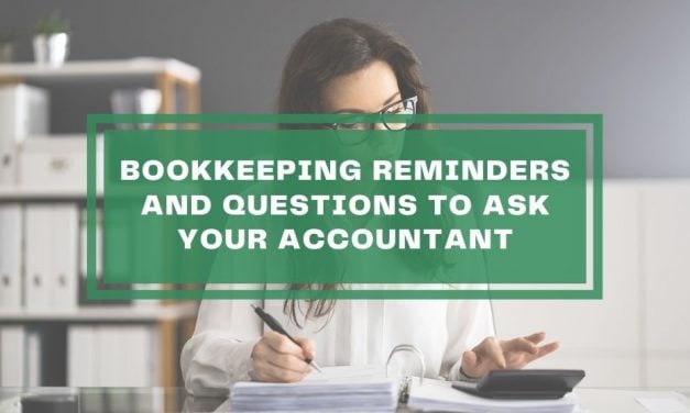 Bookkeeping Reminders and Questions to Ask Your Accountant