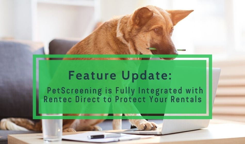 PetScreening is Fully Integrated with Rentec Direct