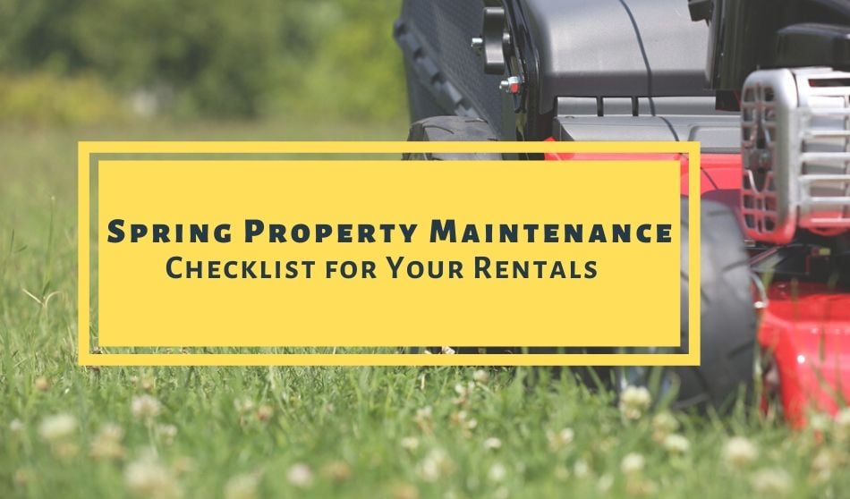 Spring Property Maintenance Checklist for Your Rentals