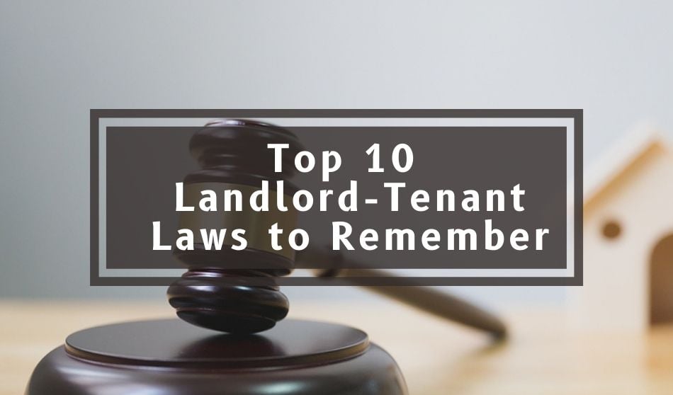 Top 10 Landlord-Tenant Laws to Remember